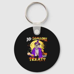 Dog Halloween Did Someone Say Treat  Keychain