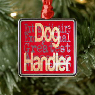 Dog Handler Extraordinaire Metal Ornament