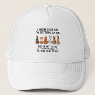 Dog I Might Look Like I'm Listening To You Funny Trucker Hat