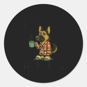 Dog I Think I Am Emotionally Constipated I Haven't Classic Round Sticker