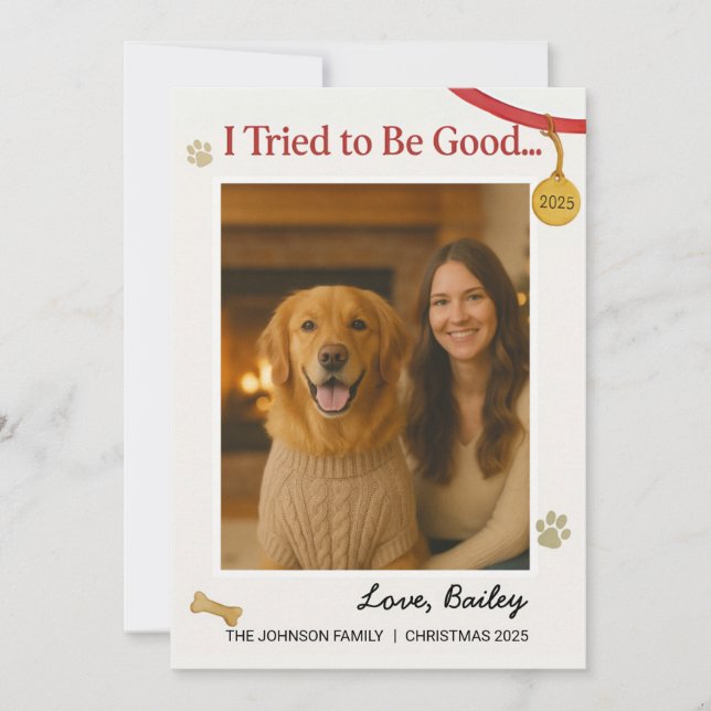 Dog I Tried Customizable Family Photo Holiday Card (Front)