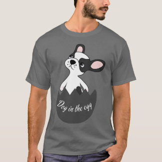 dog in the egg 267 T-Shirt