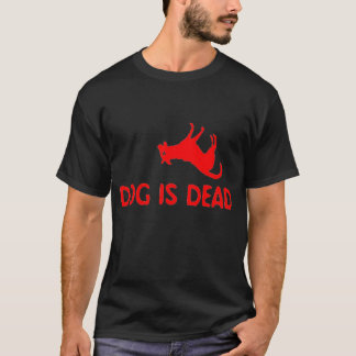 Dog is Dead t-shirt