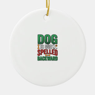 Dog Is God Spelled Backward Vintage Pet Lover Desi Ceramic Ornament