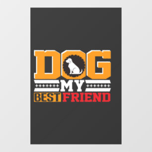 Dog is My Best Friend Window Cling