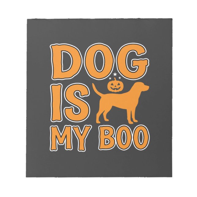Dog Is My Boo Halloween Dog Notepad (Front)