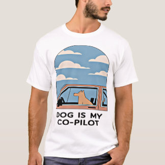 Dog Is My Co-Pilot – Fun and Whimsical Design T-Shirt