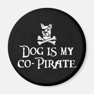 Dog is my Co-Pirate Magnet