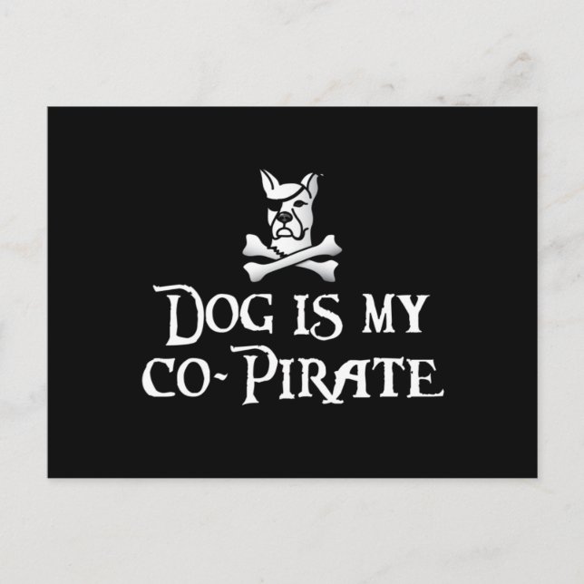 Dog is my Co-Pirate Postcard (Front)