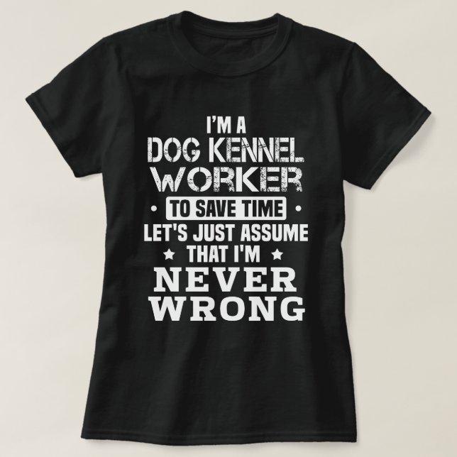 Dog Kennel Worker T-Shirt (Design Front)
