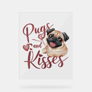 dog kiss .Pugs & Kisses Watercolor Tee Acrylic Sign