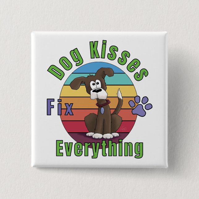 Dog Kisses Fix Everything  2 Inch Square Button (Front)