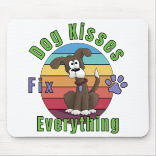 Dog Kisses Fix Everything Mouse Pad