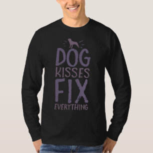 Dog Kisses Fix Everything  Rottweiler Rottie Lover T-Shirt