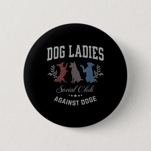 Dog Ladies Against Doge - Dog Mom Subtle Anti 2 Inch Round Button