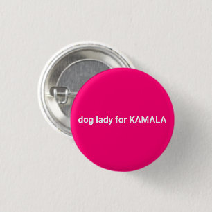 Dog lady for Kamala minimalist text funny pink 1 Inch Round Button