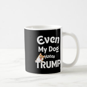 Dog Love Anti Trump Tees Dog Hates Donald  Coffee Mug
