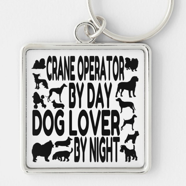 Dog Lover Crane Operator Keychain (Front)