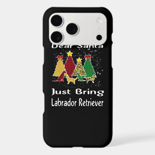 Dog Lover Dear Santa Just Bring Labrador Retriever