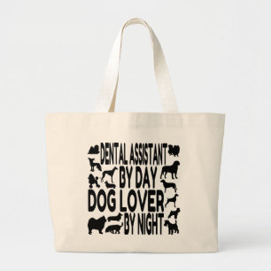 Dog Lover Dental Assistant Large Tote Bag