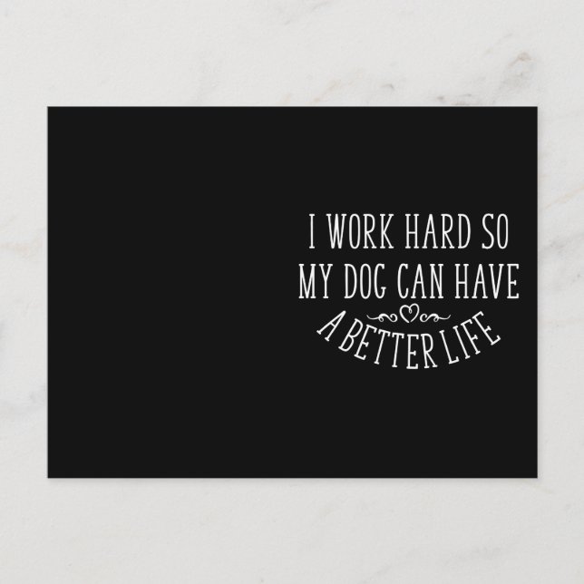 Dog Lover Design I Work Hard Postcard (Front)