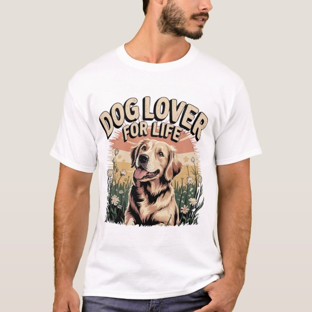"Dog Lover For Life" T-Shirt (Front)