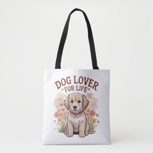 "Dog Lover For Life" Tote Bag (Front)