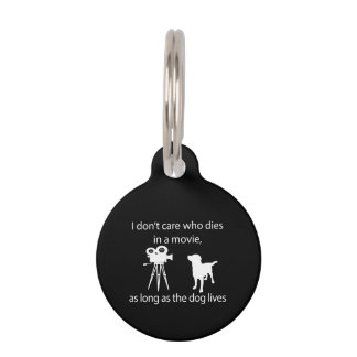 Dog Lover | I Don't Care Who Dies In A Movie Pet Tag