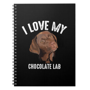 Dog Lover   I Love My Chocolate Lab Notebook