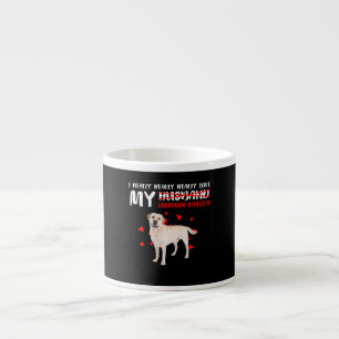 Dog Lover I Really Love My Labrador Retriever Espresso Cup