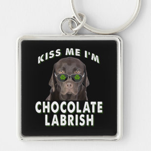 Dog Lover Kiss Me I'm Chocolate Labrish Keychain
