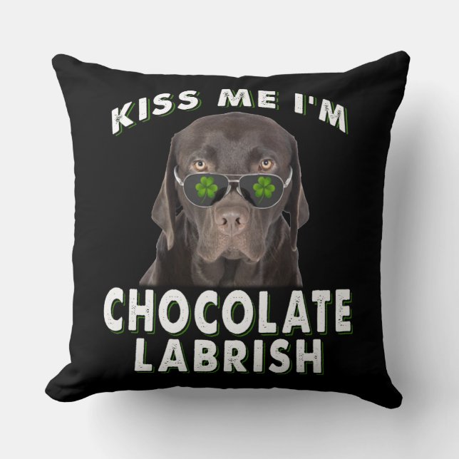 Dog Lover | Kiss Me I'm Chocolate Labrish Throw Pillow (Front)