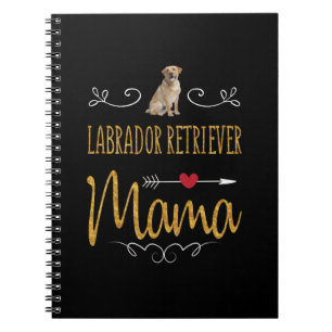 Dog Lover   Labrador Retriever Mama Notebook