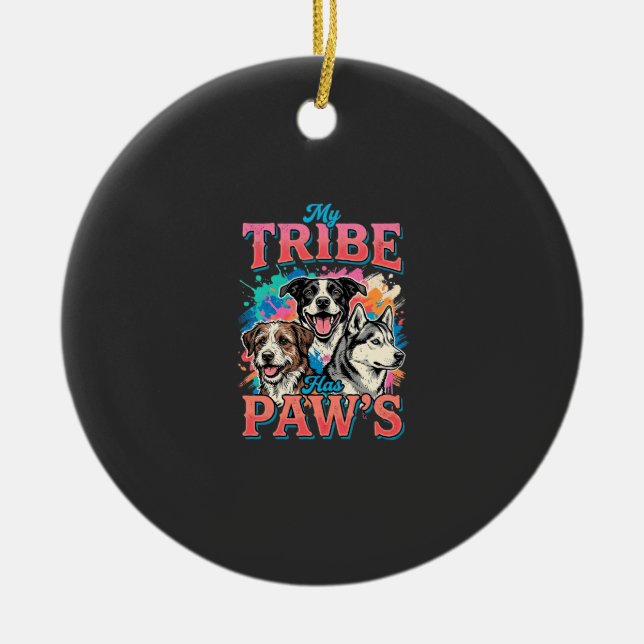 Dog Lover My Tribe Has Paws Ceramic Ornament (Front)