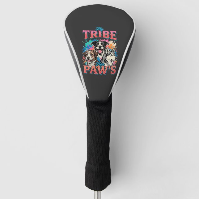 Dog Lover My Tribe Has Paws Golf Head Cover (Front)