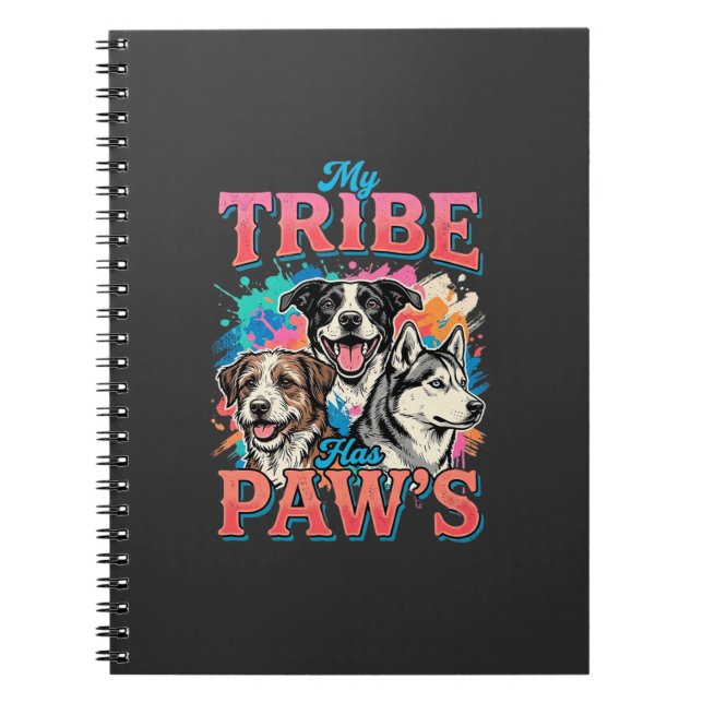 Dog Lover My Tribe Has Paws Notebook (Front)