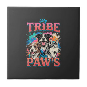 Dog Lover My Tribe Has Paws Tile