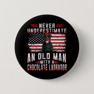 Dog Lover   Never Underestimate Old Man Labrador 2 Inch Round Button