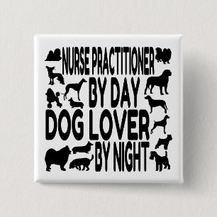 Dog Lover Nurse Practitioner 2 Inch Square Button