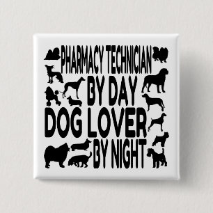 Dog Lover Pharmacy Technician 2 Inch Square Button