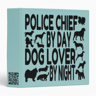 Dog Lover Police Chief Binder