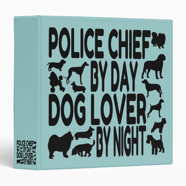 Dog Lover Police Chief Binder (Front/Spine)