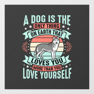 Dog Lover Quote Vintage Husky Graphic Window Cling