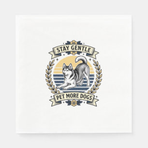 Dog Lover Shirt Stay Gentle Pet More Dogs Vintage  Napkin