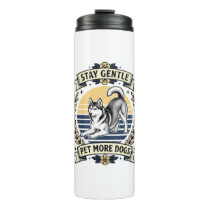 Dog Lover Shirt Stay Gentle Pet More Dogs Vintage Thermal Tumbler