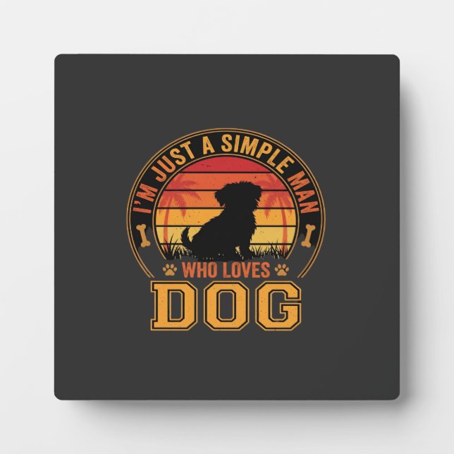 Dog Lover Simple Man Retro Sunset Plaque (Front)