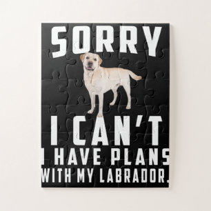 Dog Lover Sorry I Can't I Have Plans With My Lab Jigsaw Puzzle