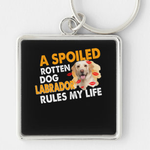 Dog Lover   Spoiled Rotten Labrador Rules My Life Keychain