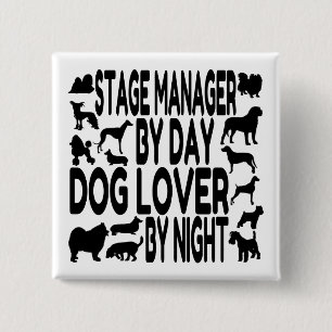 Dog Lover Stage Manager 2 Inch Square Button