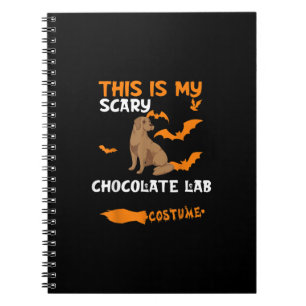 Dog Lover This Is My Scary Chocolate Lab Costume Notebook